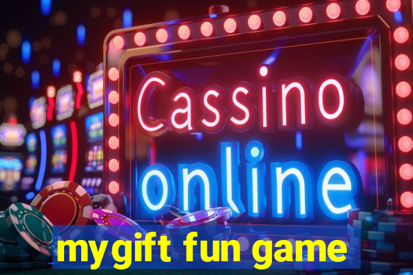 mygift fun game